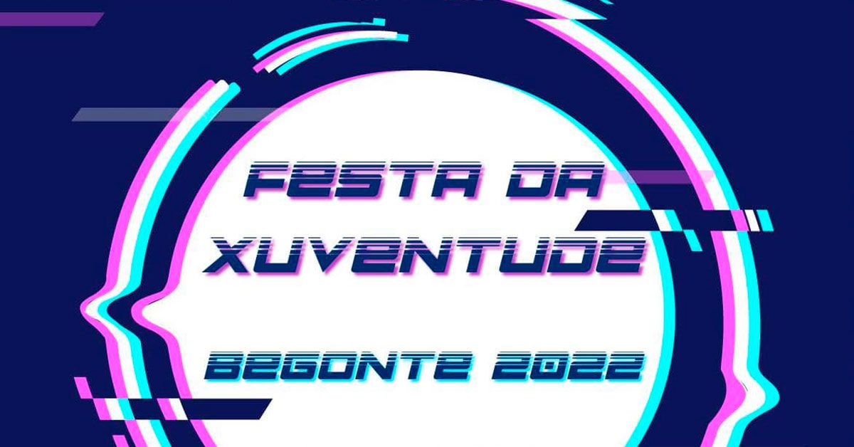 festa da xuventude begonte 2022 1