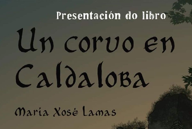 PRESENTACION LIBRO UN CORVO EN CALDALOBA LAMAS_PORTADA